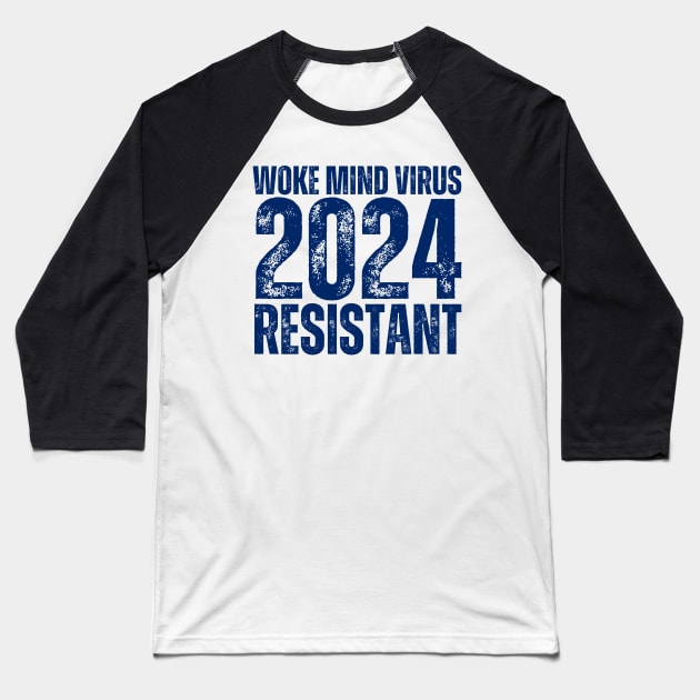 Woke Mind Virus 2024 RESISTANT Baseball T-Shirt by la chataigne qui vole ⭐⭐⭐⭐⭐